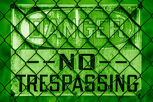 Dirty Danger No Trespassing Sign Behind Chain Link Fence (Green Shade)